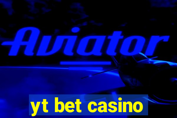 yt bet casino